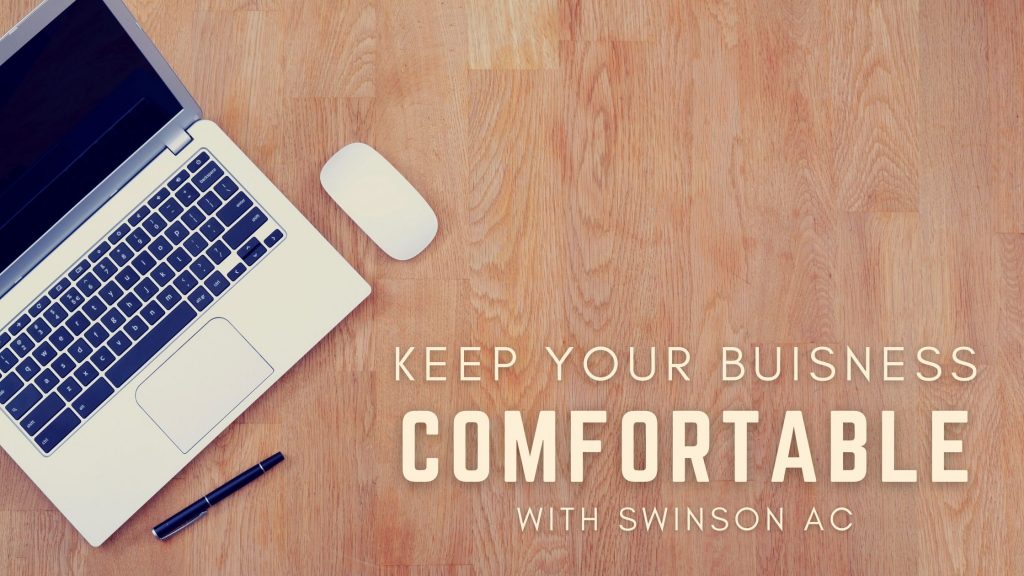 Keep your business comfortable