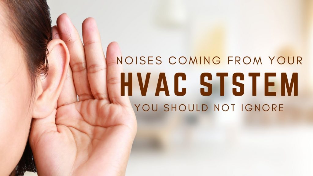 Noises Coming From Your HVAC System