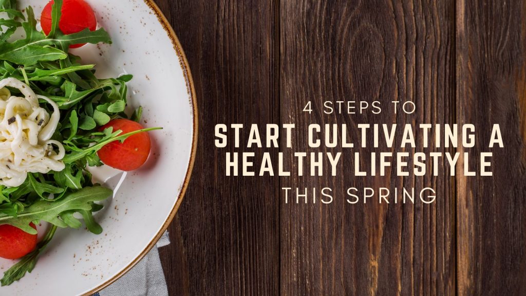 Cultivating A Healthy Lifestyle