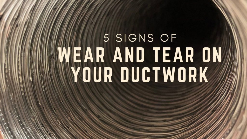 wear and tear on your ductwork