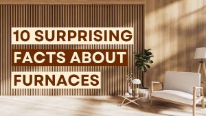 surprising facts about furnaces