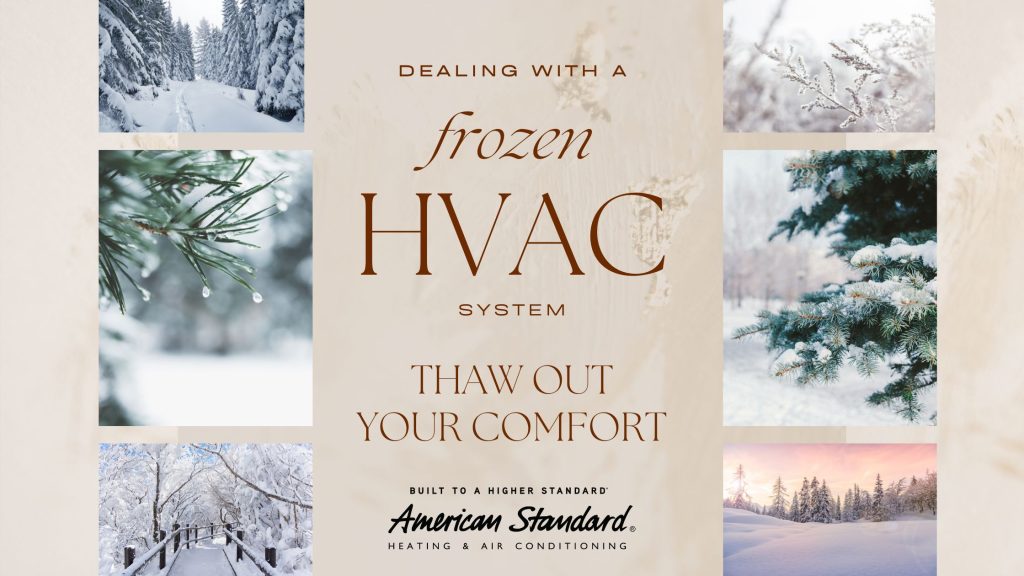 Dealing with A Frozen HVAC System: Thaw Out Your Comfort