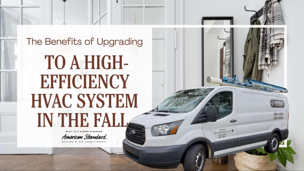 The Benefits of Upgrading to a High-Efficiency HVAC System in the Fall