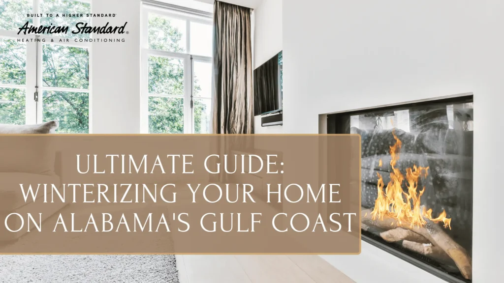 Ultimate Guide: Winterizing Your Home on Alabama's Gulf Coast