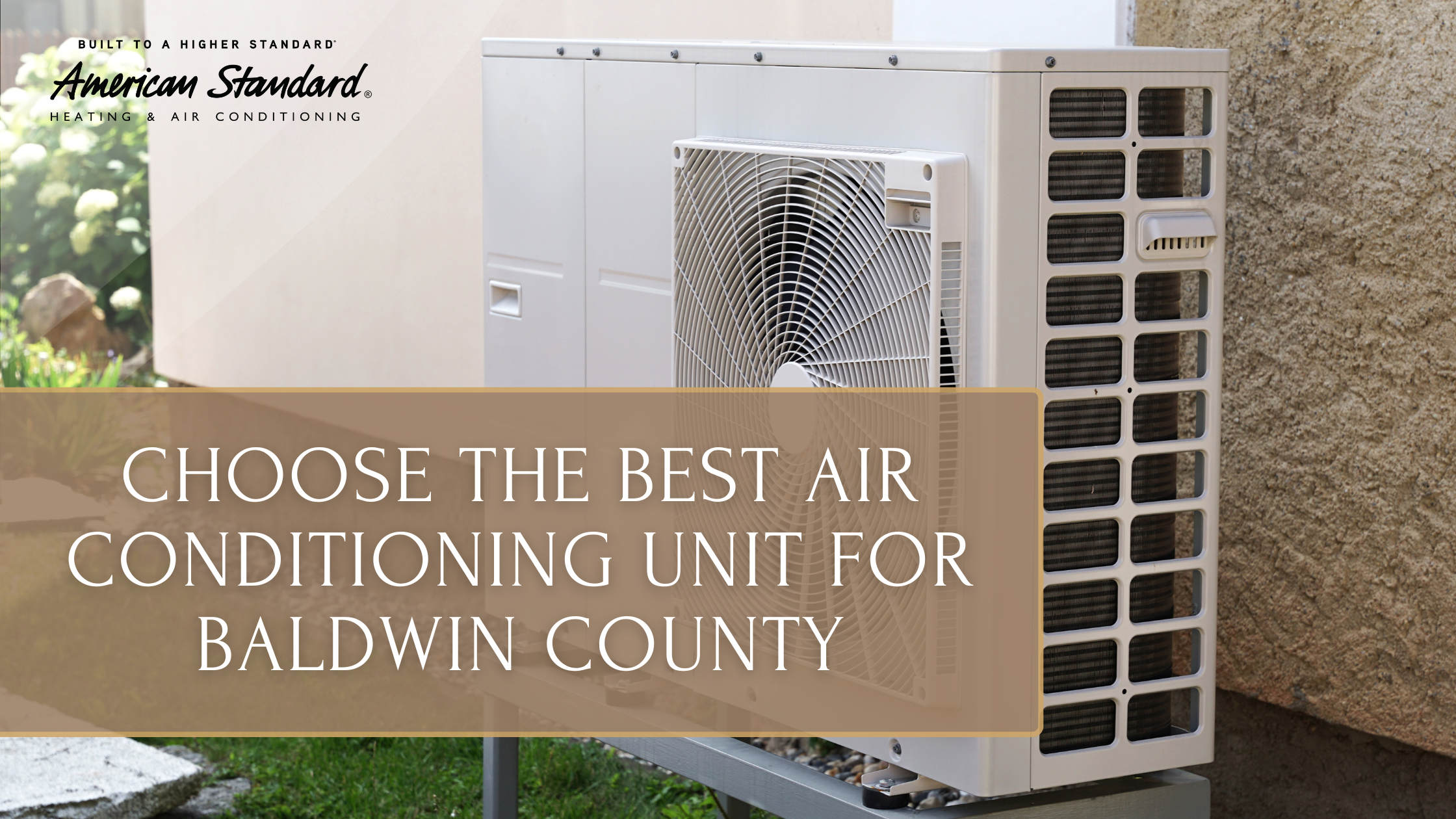 How to Choose the Best Air Conditioning Unit for Baldwin County