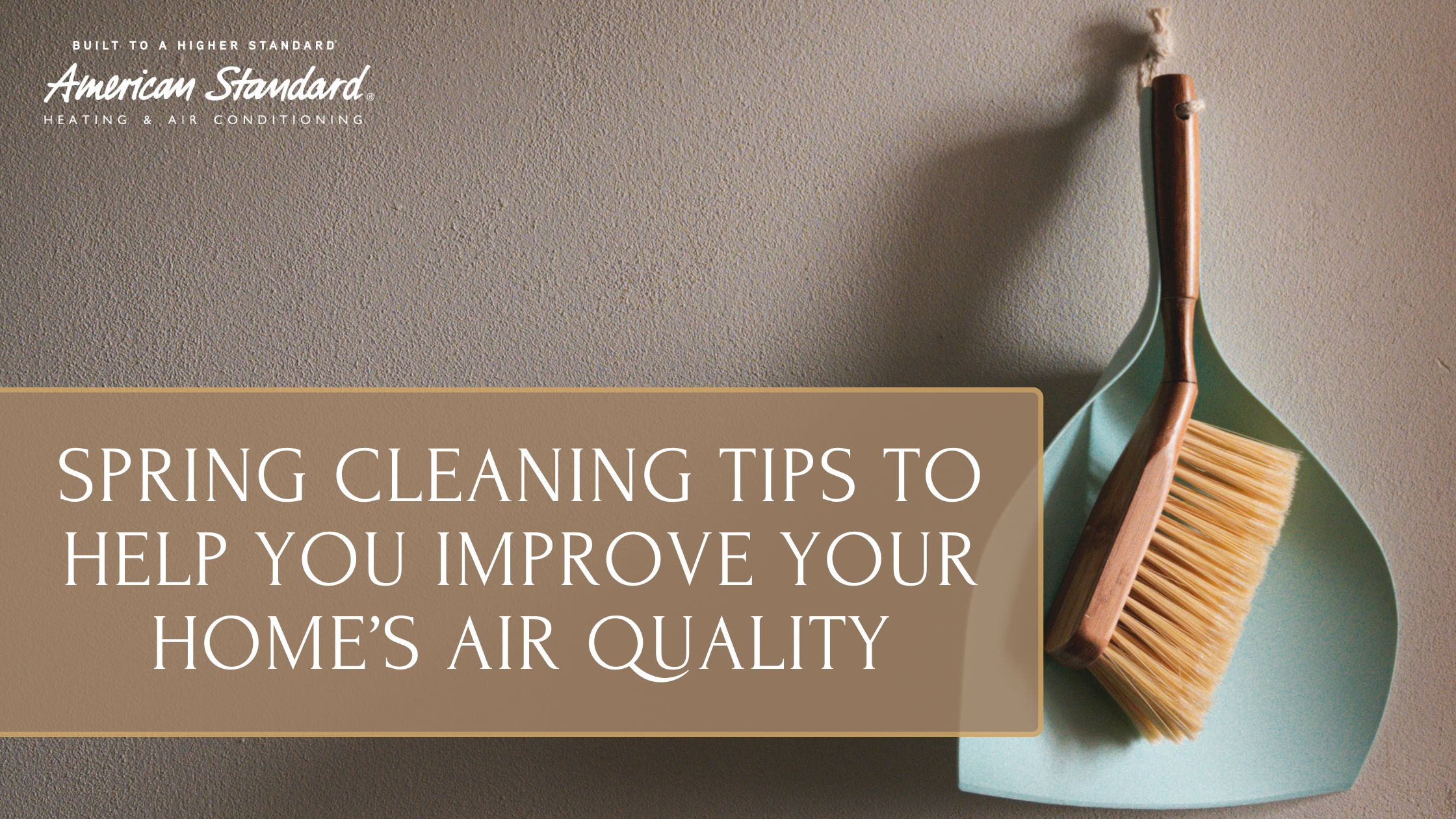spring cleaning tips to help you improve your home’s air quality