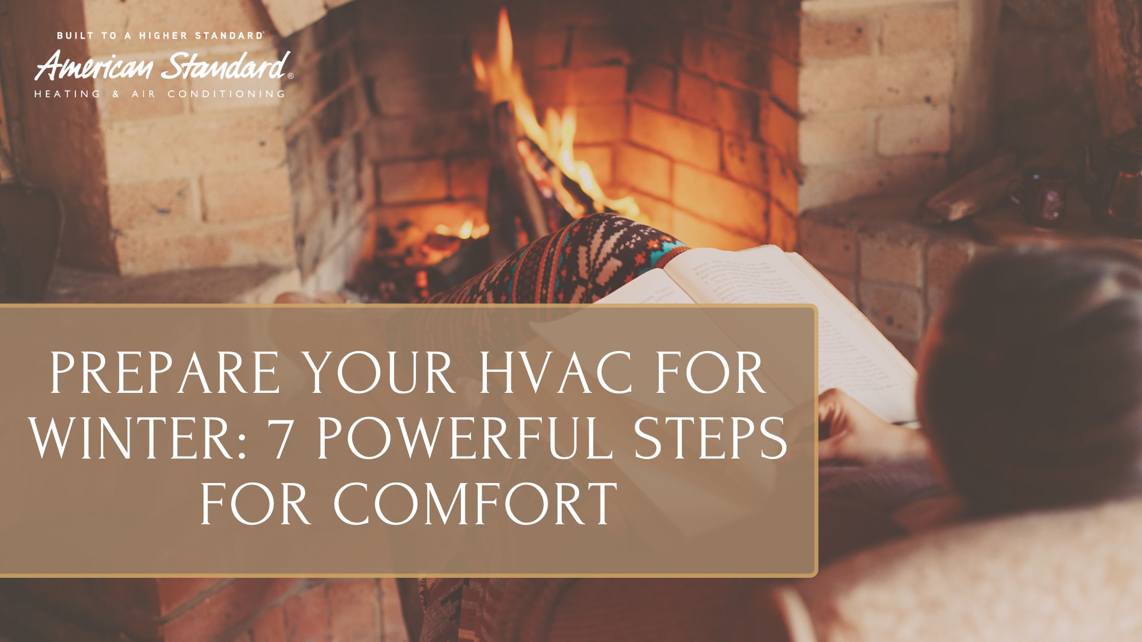Prepare Your HVAC for Winter: 7 Powerful Steps for Comfort