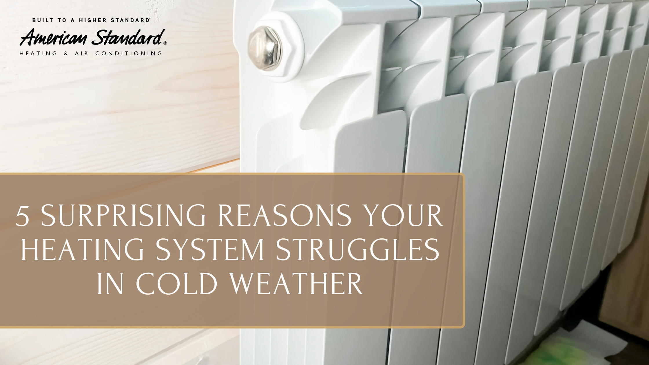 5 Surprising Reasons Your Heating System Struggles in Cold Weather