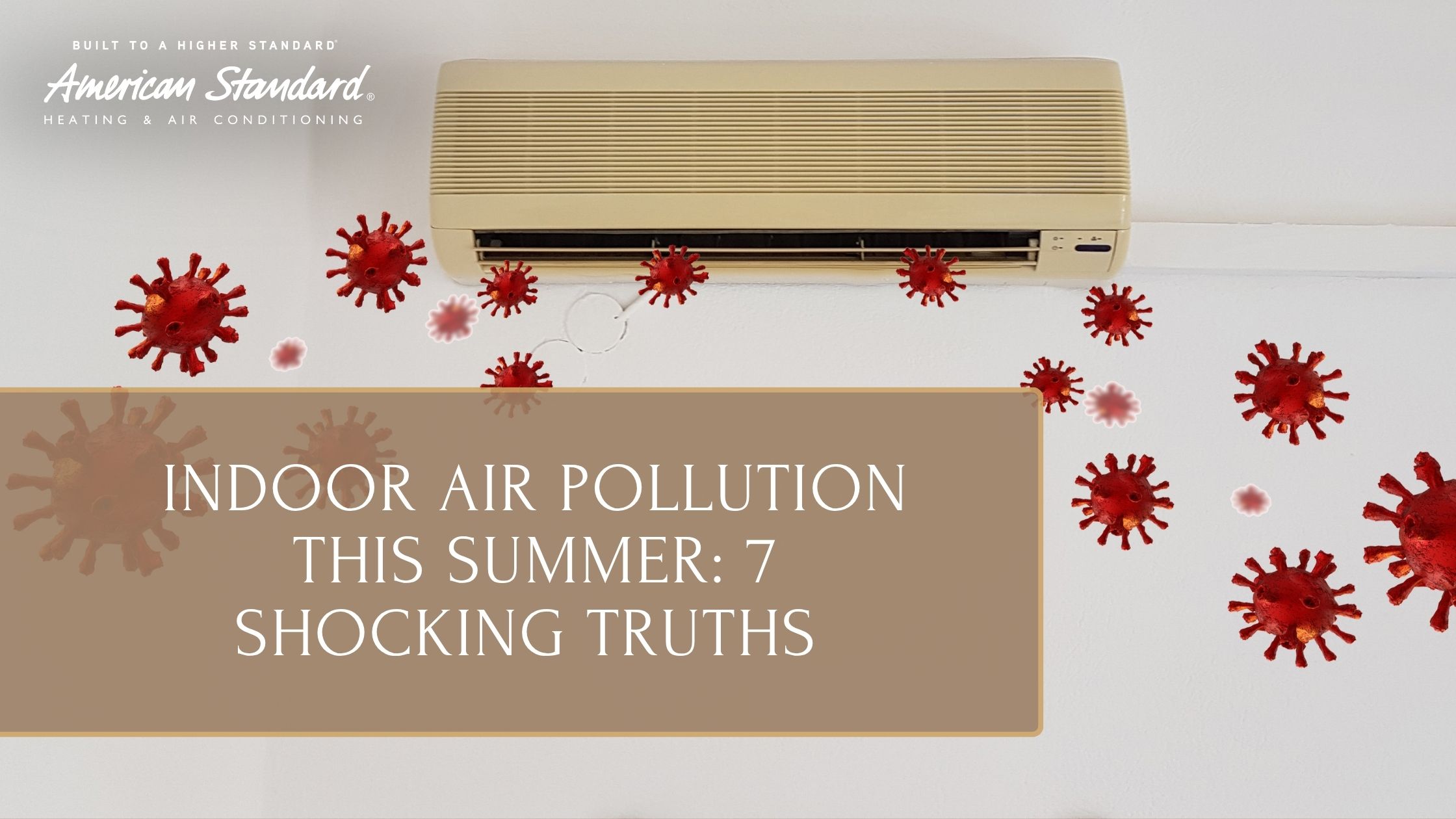 Indoor Air Pollution This Summer: 7 Shocking Truths