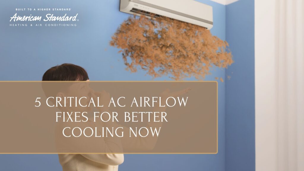 5 Critical AC Airflow Fixes for Better Cooling Now