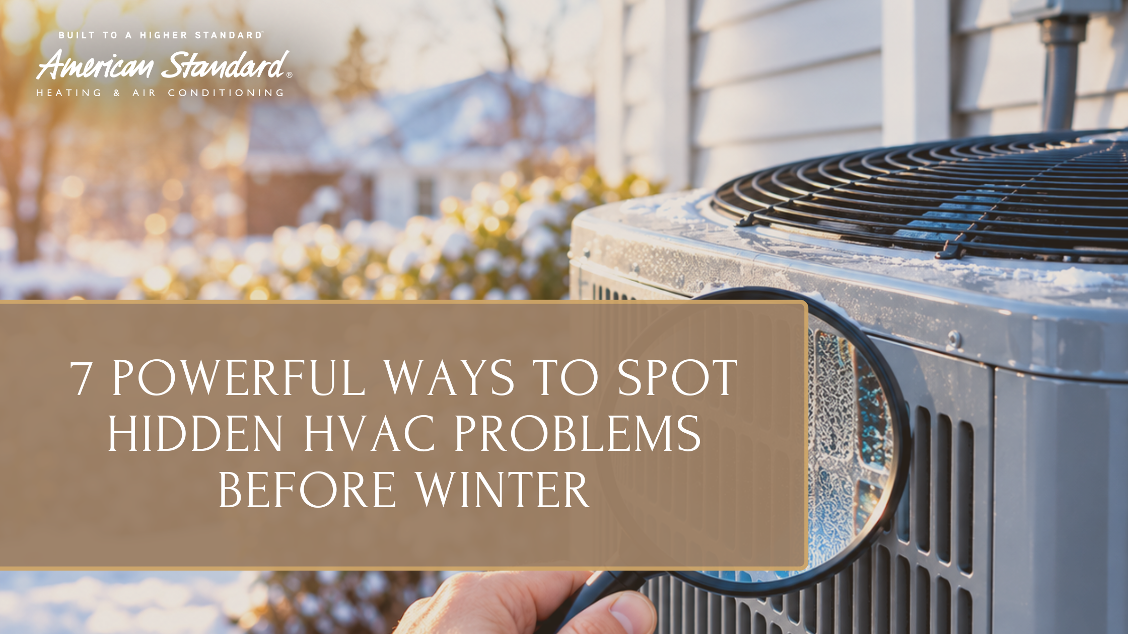 7 Powerful Ways to Spot Hidden HVAC Problems Before Winter